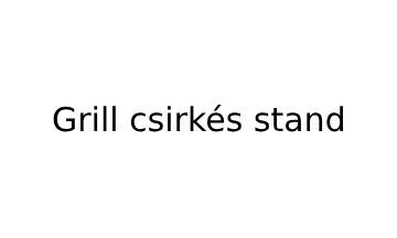 Grill csirkés stand